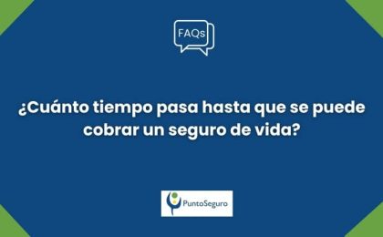 ¿Cuánto tiempo pasa hasta que se puede cobrar un seguro de vida