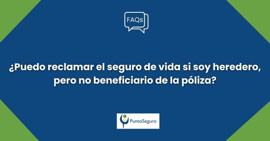 ¿Se puede heredar un seguro de vida? ¿El seguro de vida forma parte de la herencia?