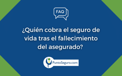 Quién cobra el seguro de vida tras el fallecimiento del asegurado