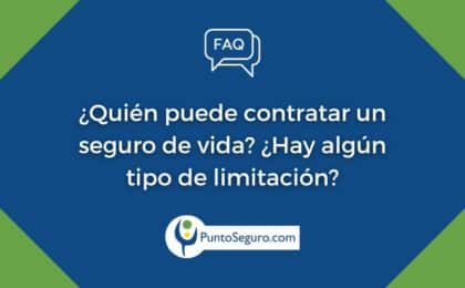 ¿Quién puede contratar un seguro de vida?